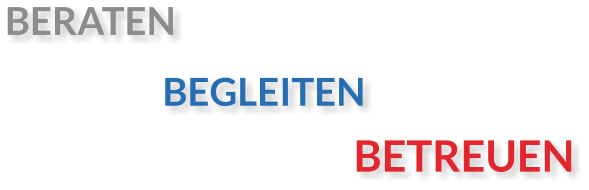 BEGLEITEN BETREUEN BERATEN